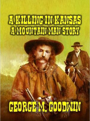 cover image of A Killing in Kansas--A Mountain Man Story
